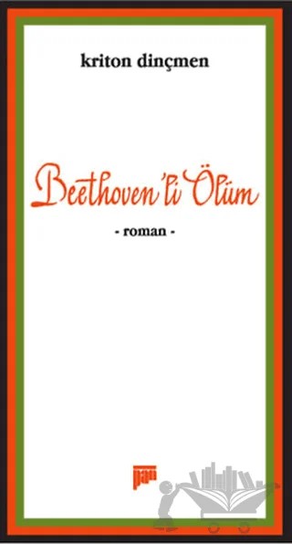 Beethoven’li Ölüm – Kriton Dinçmen – Pan Yayıncılık kitap kapağı