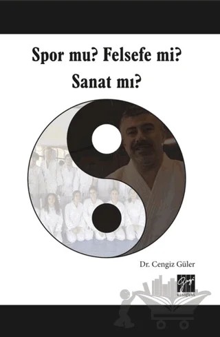 Spor mu? Felsefe mi? Sanat mı? – Cengiz Güler – Gazi Kitabevi kitap kapağı