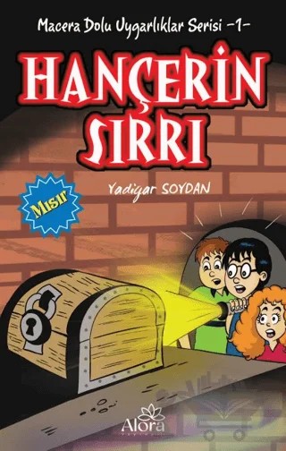 Hançerin Sırrı - Mısır Uygarlığı – Yadigar Soydan – Alora Yayınevi kitap kapağı