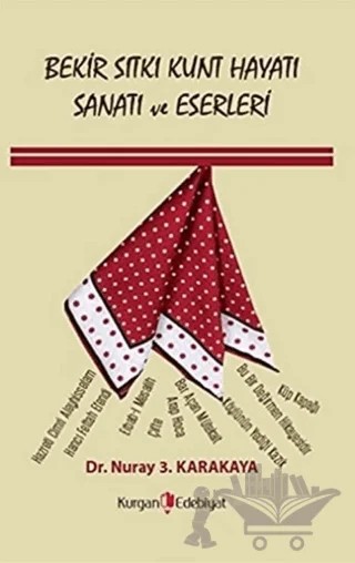 Bekir Sıtkı Kunt Hayatı Sanatı ve Eserleri – Nuray 3. Karakaya – Kurgan Edebiyat kitap kapağı