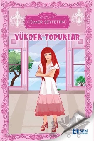 Yüksek Topuklar – Ömer Seyfettin – Sen Yayınları kitap kapağı