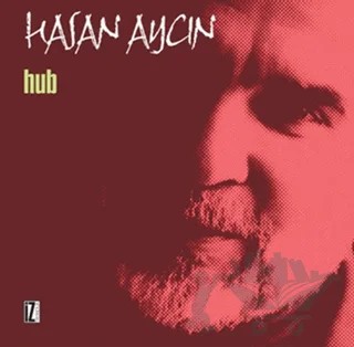 Hub – Hasan Aycın – İz Yayıncılık kitap kapağı
