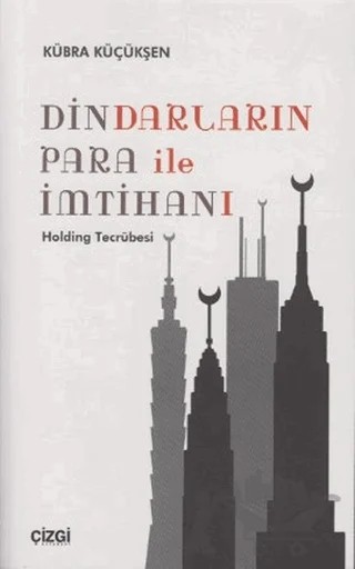 Dindarların Para ile İmtihanı – Kübra Küçükşen – Çizgi Kitabevi Yayınları kitap kapağı