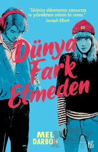 Dünya Fark Etmeden – Mel Darbon – Yuzu kitap kapağı