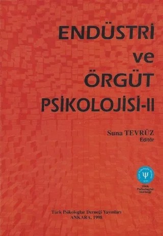 Endüstri ve Örgüt Psikolojisi II – Suna Tevrüz – Türk Psikologlar Derneği Yayınları kitap kapağı