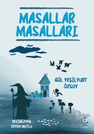 Masallar Masalları – Gül Yeşilyurt Özsoy – Luna Çocuk Yayınları kitap kapağı