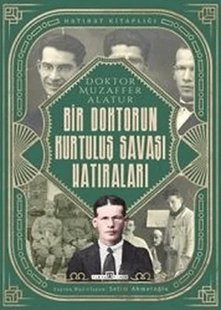 Bir Doktorun Kurtuluş Savaşı Hatıraları – Selim Ahmetoğlu – Timaş Tarih kitap kapağı