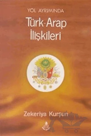 Yol Ayrımında Türk - Arap İlişkileri – Zekeriya Kurşun – İrfan Yayıncılık kitap kapağı