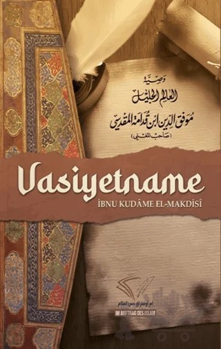 Vasiyetname – İbn-i Kudame el-Makdisi – Im Auftrag des Islam kitap kapağı