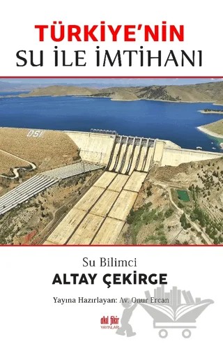 Su Bilimci Altay Çekirge Türkiye'nin Su ile İmtihanı – Av. Onur Ercan – Akıl Fikir Yayınları kitap kapağı