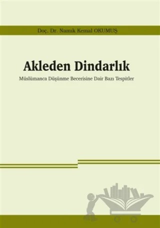 Akleden Dindarlık – Namık Kemal Okumuş – Araştırma Yayınları kitap kapağı