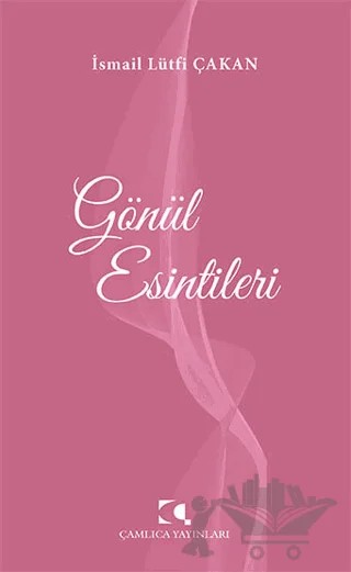 Gönül Esintileri – İsmail Lütfi Çakan – Çamlıca Yayınları kitap kapağı
