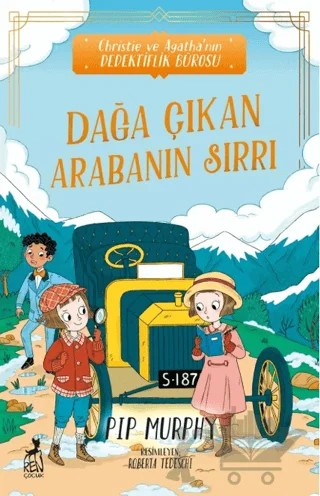 Dağa Çıkan Arabanın Sırrı – Pip Murphy – Ren Kitap kitap kapağı