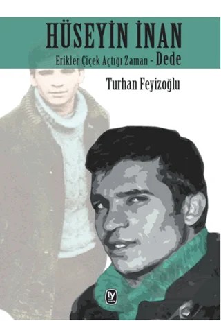 Hüseyin İnan Erikler Çiçek Açtığı Zaman - Dede – Turhan Feyizoğlu – Tekin Yayınevi kitap kapağı