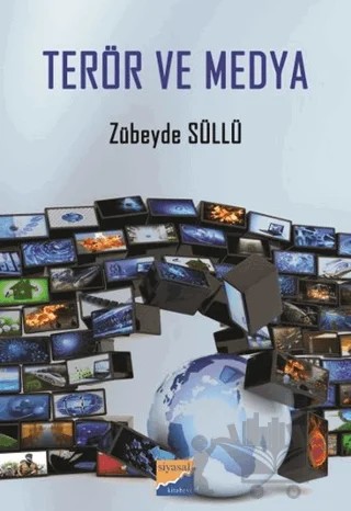 Terör ve Medya – Zübeyde Süllü – Siyasal Kitabevi kitap kapağı
