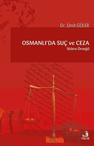 Osmanlı'da Suç Ve Ceza – Ümit Güler – Fecr Yayınları kitap kapağı