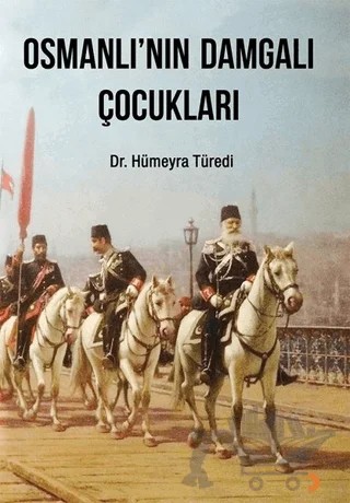 Osmanlı’nın Damgalı Çocukları – Hümeyra Türedi – Cinius Yayınları kitap kapağı