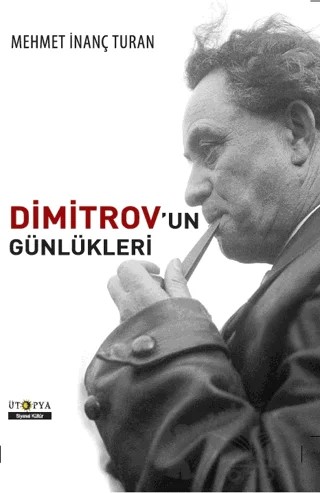Dimitrov'un Günlükleri – Mehmet İnanç Turan – Ütopya Yayınevi kitap kapağı
