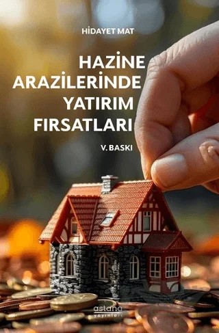 Hazine Arazilerinde Yatırım Fırsatları – Hidayet Mat – Astana Yayınları kitap kapağı