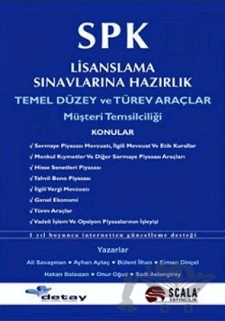 SPK Lisanslama Sınavlarına Hazırlık – Ali Savaşman, Ayhan Aytaç, Bülent İlhan, Erman Dinçel, Hakan Balsızan, Onur Oğuz, Sadi Aslangiray – Scala Yayıncılık kitap kapağı