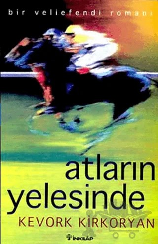 Atların Yelesinde – Kevork Kirkoryan – İnkılap Kitabevi kitap kapağı