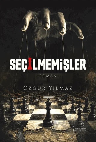 Seçilmemişler – Özgür Yılmaz – İkinci Adam Yayınları kitap kapağı