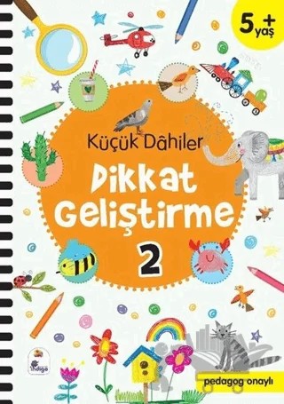 Küçük Dahiler Dikkat Geliştirme 2 (5+ Yaş) – Ayça G. Derin, Gülizar Ç. Çetinkaya – İndigo Çocuk kitap kapağı