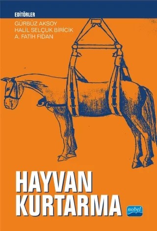 Hayvan Kurtarma – A. Fatih Fidan, Ahmet Çakır, İbrahim Sadi Çetingül, Cangir Uyarlar, Emine Hesna Kandır, Eyüp Eren Gültepe, Gürbüz Aksoy, Halil Selçuk Biricik, Hüdai İpek, İsmail Bayram, Mehmet Yardımcı, Osman Karabulut, Pelin Fatoş Polat, Recep Aslan – Nobel Akademik Yayıncılık kitap kapağı