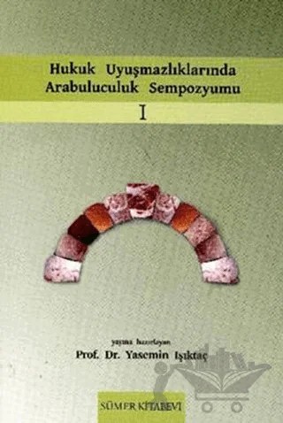 Hukuk Uyuşmazlıklarında Arabuluculuk Sempozyumu 1 – Yasemin Işıktaç – Sümer Kitabevi kitap kapağı