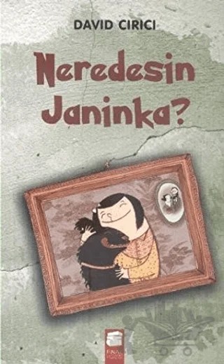 Neredesin Janinka? – David Cirici – Final Kültür Sanat Yayınları kitap kapağı