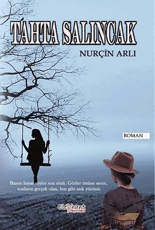 Tahta Salıncak – Nurçin Arlı – Elephant Yayınları kitap kapağı
