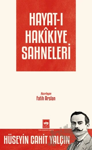 Hayat-ı Hakikiye Sahneleri – Hüseyin Cahit Yalçın – Ötüken Neşriyat kitap kapağı