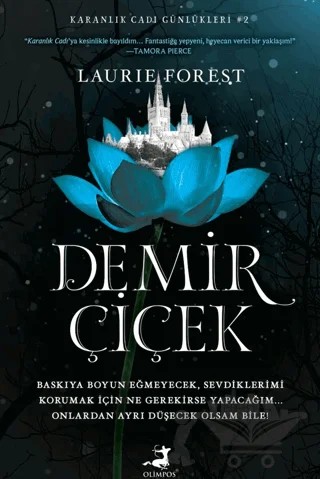 Demir Çiçek – Laurie Forest – Olimpos Yayınları kitap kapağı