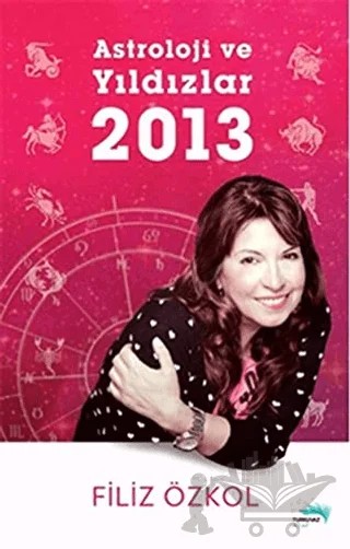 Astroloji ve Yıldızlar 2013 – Filiz Özkol – Turkuvaz Kitap kitap kapağı
