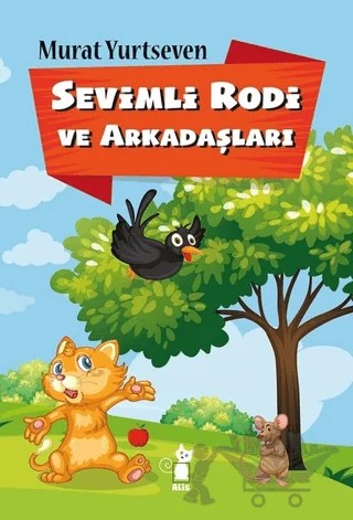 Sevimli Rodi ve Arkadaşları – Murat Yurtseven – Alis Yayınları kitap kapağı