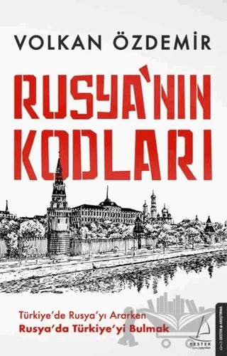 Rusya’nın Kodları – Volkan Özdemir – Destek Yayınları kitap kapağı