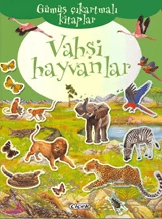 Vahşi Hayvanlar – Kolektif – Çiçek Yayıncılık kitap kapağı