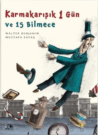 Karmakarışık 1 Gün ve 15 Bilmece – Walter Benjamin – Nesin Yayınevi kitap kapağı