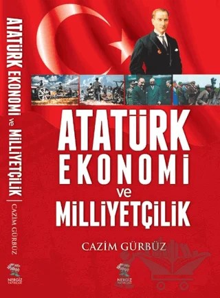 Atatürk Ekonomi ve Milliyetçilik – Cazım Gürbüz – Nergiz Yayınları kitap kapağı