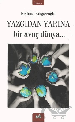Yazgıdan Yarına – Nedime Köşgeroğlu – İzan Yayıncılık kitap kapağı