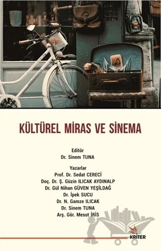 Kültürel Miras ve Sinema – Gül Nihan Güven Yeşildağ, İpek Sucu, Mesut İris, N. Gamze Ilıcak, Sedat Cereci, Sinem Tuna, Ş. Güzin Aydınalp – Kriter Yayınları kitap kapağı