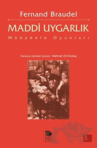Maddi Uygarlık: Mübadele Oyunları – Fernand Braudel – İmge Kitabevi Yayınları kitap kapağı