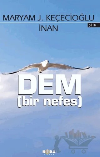 Dem (Bir Nefes) – Maryam J. Keçecioğlu İnan – Kora Yayın kitap kapağı