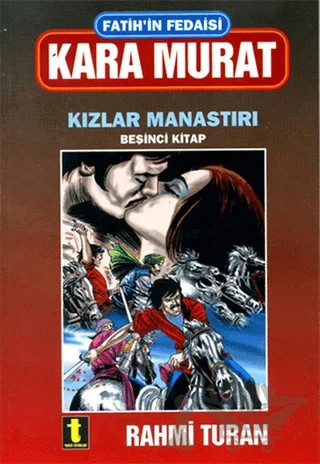 Fatih’in Fedaisi Kara Murat 5 - Kızlar Manastırı – Rahmi Turan – Toker Yayınları kitap kapağı