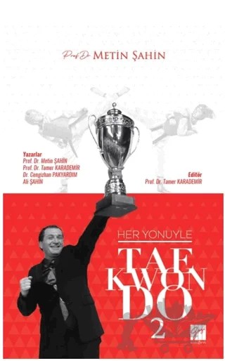Her Yönüyle Taekwondo 2 – Ali Şahin, Cengizhan Pakyardım, Metin Şahin, Tamer Karademir – Gazi Kitabevi kitap kapağı
