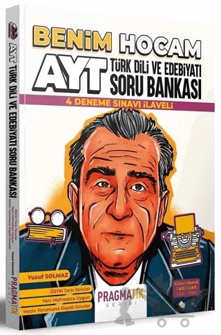 AYT Türk Dili ve Edebiyatı Soru Bankası 4 Deneme Sınavı İlaveli Pragmatik Serisi – Yusuf Solmaz – Benim Hocam Yayınları kitap kapağı