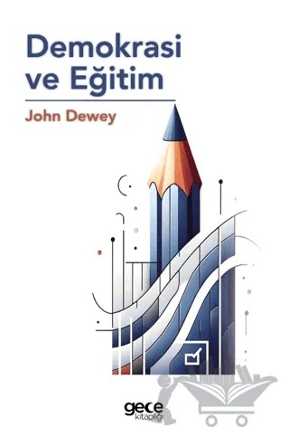 Demokrasi ve Eğitim – John Dewey – Gece Kitaplığı kitap kapağı