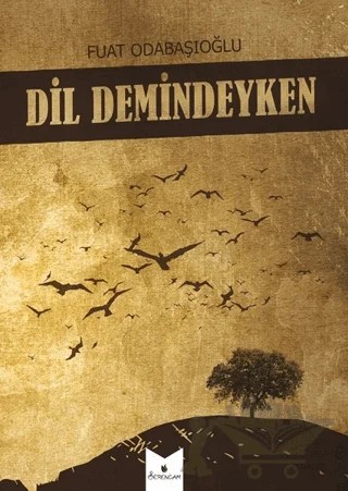 Dil Demindeyken – Fuat Odabaşıoğlu – Serencam Yayınevi kitap kapağı