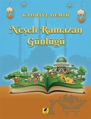 Neşeli Ramazan Günlüğü – Kadriye Demir – Zinde Yayıncılık kitap kapağı