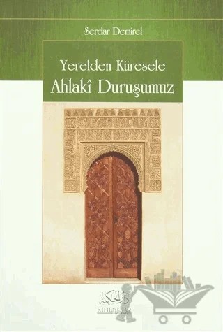 Yerelden Küresele Ahlaki Duruşumuz – Serdar Demirel – Rıhle Kitap kitap kapağı